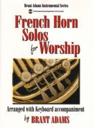 French Horn Solos for Worship, Volume 1 - Horn and Piano