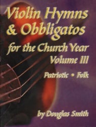 Violin Hymns and Obbligatos, Volume 3 - Violin