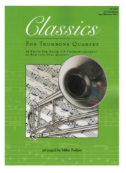 Classics for Trombone Quartet (or Baritone-Tuba Quartet) - 2nd Trombone (or Baritone)