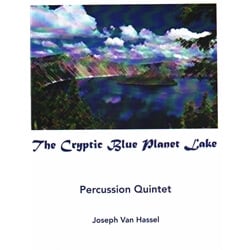 Cryptic Blue Planet Lake, The - Percussion Quintet