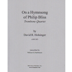 On a Hymnsong of Philip Bliss - Trombone Quartet
