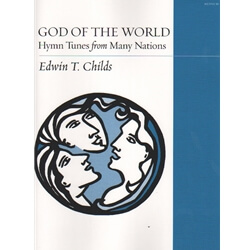God of the World: Hymn Tunes from Many Nations - Organ