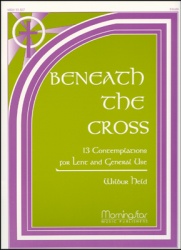 Beneath The Cross - Organ
